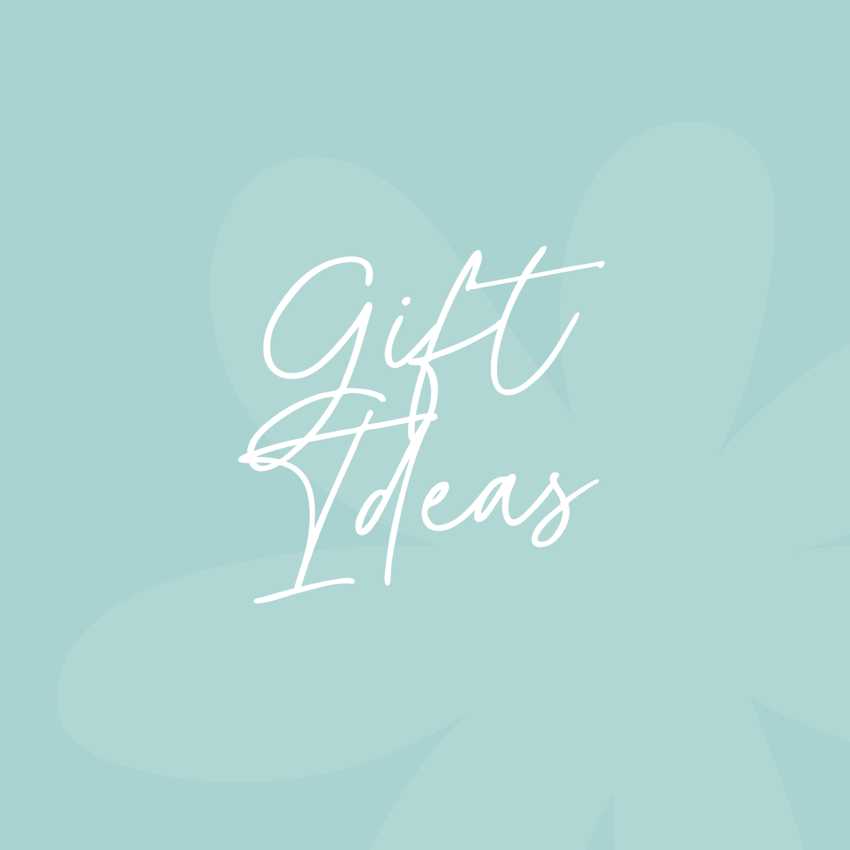 Gift Ideas